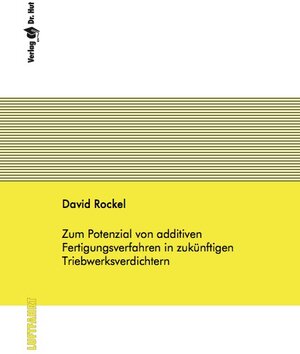 Buchcover Zum Potenzial von additiven Fertigungsverfahren in zukünftigen Triebwerksverdichtern | David Rockel | EAN 9783843931052 | ISBN 3-8439-3105-4 | ISBN 978-3-8439-3105-2