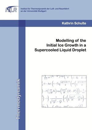 Buchcover Modelling of the Initial Ice Growth in a Supercooled Liquid Droplet | Kathrin Schulte | EAN 9783843931236 | ISBN 3-8439-3123-2 | ISBN 978-3-8439-3123-6
