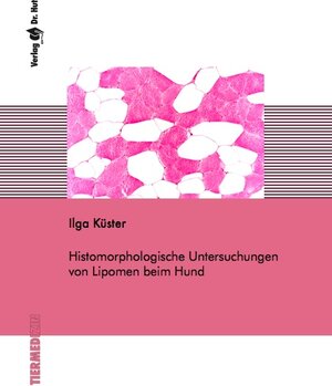 Buchcover Histomorphologische Untersuchungen von Lipomen beim Hund | Ilga Küster | EAN 9783843931458 | ISBN 3-8439-3145-3 | ISBN 978-3-8439-3145-8