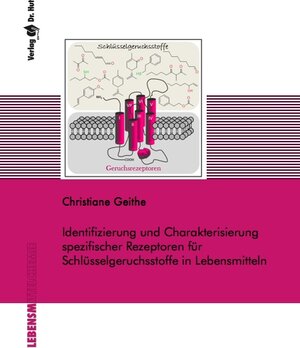 Buchcover Identifizierung und Charakterisierung spezifischer Rezeptoren für Schlüsselgeruchsstoffe in Lebensmitteln | Christiane Geithe | EAN 9783843932318 | ISBN 3-8439-3231-X | ISBN 978-3-8439-3231-8