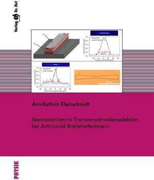 Buchcover Resonatorinterne Transversalmodenselektion bei Antimonid-Breitstreifenlasern | Ann-Kathrin Kleinschmidt | EAN 9783843934114 | ISBN 3-8439-3411-8 | ISBN 978-3-8439-3411-4