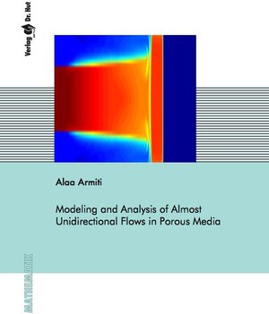 Buchcover Modeling and Analysis of Almost Unidirectional Flows in Porous Media | Alaa Armiti | EAN 9783843934336 | ISBN 3-8439-3433-9 | ISBN 978-3-8439-3433-6