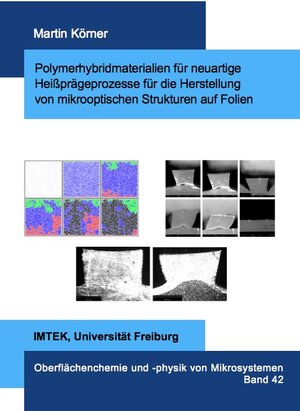 Buchcover Polymerhybridmaterialien für neuartige Heißprägeprozesse für die Herstellung von mikrooptischen Strukturen auf Folien | Martin Körner | EAN 9783843934350 | ISBN 3-8439-3435-5 | ISBN 978-3-8439-3435-0