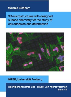 Buchcover 3D-microstructures with designed surface chemistry for the study of cell adhesion and deformation | Melanie Eichhorn | EAN 9783843936958 | ISBN 3-8439-3695-1 | ISBN 978-3-8439-3695-8