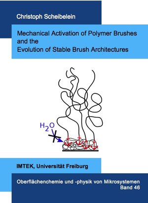 Buchcover Mechanical Activation of Polymer Brushes and the Evolution of Stable Brush Architectures | Christoph Scheibelein | EAN 9783843937375 | ISBN 3-8439-3737-0 | ISBN 978-3-8439-3737-5