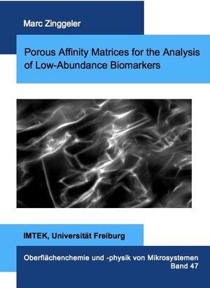 Buchcover Porous Affinity Matrices for the Analysis of Low-Abundance Biomarkers | Marc Zinggeler | EAN 9783843938259 | ISBN 3-8439-3825-3 | ISBN 978-3-8439-3825-9