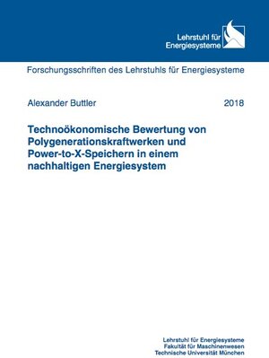 Buchcover Technoökonomische Bewertung von Polygenerationskraftwerken und Power-to-X-Speichern in einem nachhaltigen Energiesystem | Alexander Buttler | EAN 9783843938464 | ISBN 3-8439-3846-6 | ISBN 978-3-8439-3846-4
