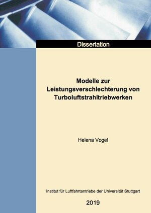 Buchcover Modelle zur Leistungsverschlechterung von Turboluftstrahltriebwerken | Helena Vogel | EAN 9783843939072 | ISBN 3-8439-3907-1 | ISBN 978-3-8439-3907-2