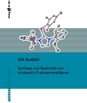 Buchcover Synthese und Reaktivität von Imidazolin-2-phosphanylidenen | Dirk Bockfeld | EAN 9783843939188 | ISBN 3-8439-3918-7 | ISBN 978-3-8439-3918-8