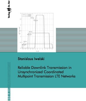 Buchcover Reliable Downlink Transmission in Unsynchronized Coordinated Multipoint Transmission LTE Networks | Stanislaus Iwelski | EAN 9783843939638 | ISBN 3-8439-3963-2 | ISBN 978-3-8439-3963-8