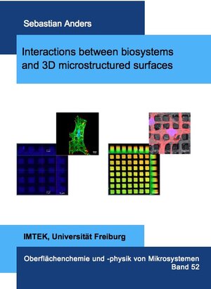 Buchcover Interactions between biosystems and 3D microstructured surfaces | Sebastian Anders | EAN 9783843939744 | ISBN 3-8439-3974-8 | ISBN 978-3-8439-3974-4