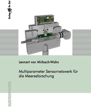 Buchcover Multiparameter Sensornetzwerk für die Meeresforschung | Lennart von Mirbach-Wahn | EAN 9783843940894 | ISBN 3-8439-4089-4 | ISBN 978-3-8439-4089-4