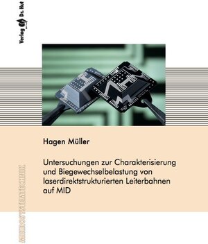 Buchcover Untersuchungen zur Charakterisierung und Biegewechselbelastung von laserdirektstrukturierten Leiterbahnen auf MID | Hagen Müller | EAN 9783843940931 | ISBN 3-8439-4093-2 | ISBN 978-3-8439-4093-1