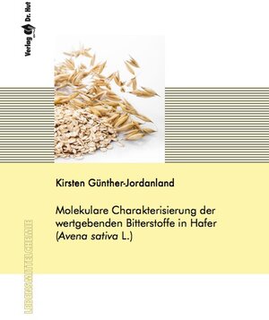 Buchcover Molekulare Charakterisierung der wertgebenden Bitterstoffe in Hafer (Avena sativa L.) | Kirsten Günther-Jordanland | EAN 9783843940979 | ISBN 3-8439-4097-5 | ISBN 978-3-8439-4097-9