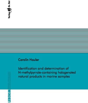 Buchcover Identification and determination of N-methylpyrrole-containing halogenated natural products in marine samples | Carolin Hauler | EAN 9783843941365 | ISBN 3-8439-4136-X | ISBN 978-3-8439-4136-5