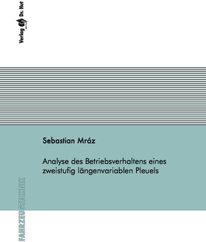 Buchcover Analyse des Betriebsverhaltens eines zweistufig längenvariablen Pleuels | Sebastian Mráz | EAN 9783843941426 | ISBN 3-8439-4142-4 | ISBN 978-3-8439-4142-6