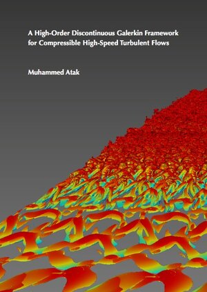 Buchcover A High-Order Discontinuous Galerkin Framework for Compressible High-Speed Turbulent Flows | Muhammed Atak | EAN 9783843941433 | ISBN 3-8439-4143-2 | ISBN 978-3-8439-4143-3