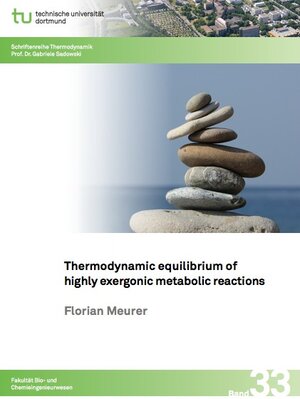 Buchcover Thermodynamic equilibrium of highly exergonic metabolic reactions | Florian Meurer | EAN 9783843941860 | ISBN 3-8439-4186-6 | ISBN 978-3-8439-4186-0