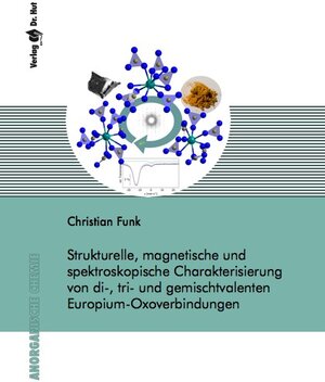 Buchcover Strukturelle, magnetische und spektroskopische Charakterisierung von di-, tri- und gemischtvalenten Europium-Oxoverbindungen | Christian Funk | EAN 9783843942126 | ISBN 3-8439-4212-9 | ISBN 978-3-8439-4212-6