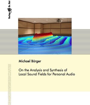 Buchcover On the Analysis and Synthesis of Local Sound Fields for Personal Audio | Michael Bürger | EAN 9783843942485 | ISBN 3-8439-4248-X | ISBN 978-3-8439-4248-5