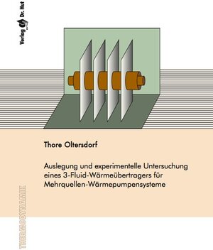 Buchcover Auslegung und experimentelle Untersuchung eines 3-Fluid-Wärmeübertragers für Mehrquellen-Wärmepumpensysteme | Thore Oltersdorf | EAN 9783843942652 | ISBN 3-8439-4265-X | ISBN 978-3-8439-4265-2