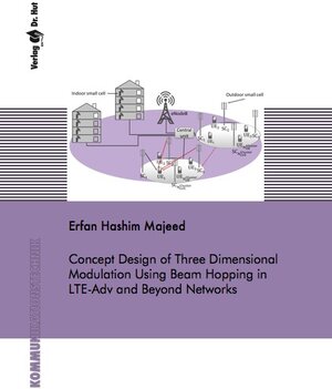 Buchcover Concept Design of Three Dimensional Modulation Using Beam Hopping in LTE-Adv and Beyond Networks | Erfan Hashim Majeed | EAN 9783843942904 | ISBN 3-8439-4290-0 | ISBN 978-3-8439-4290-4