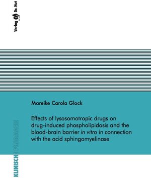 Buchcover Effects of lysosomotropic drugs on drug-induced phospholipidosis and the blood-brain barrier in vitro in connection with the acid sphingomyelinase | Mareike Carola Glock | EAN 9783843943215 | ISBN 3-8439-4321-4 | ISBN 978-3-8439-4321-5