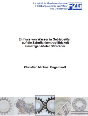 Buchcover Einfluss von Wasser in Getriebeölen auf die Zahnflankentragfähigkeit einsatzgehärteter Stirnräder | Christian Michael Engelhardt | EAN 9783843943260 | ISBN 3-8439-4326-5 | ISBN 978-3-8439-4326-0
