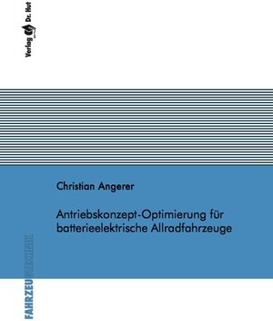 Buchcover Antriebskonzept-Optimierung für batterieelektrische Allradfahrzeuge | Christian Angerer | EAN 9783843943888 | ISBN 3-8439-4388-5 | ISBN 978-3-8439-4388-8