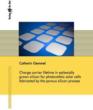 Buchcover Charge carrier lifetime in epitaxially grown silicon for photovoltaic solar cells fabricated by the porous silicon process | Catherin Gemmel | EAN 9783843945233 | ISBN 3-8439-4523-3 | ISBN 978-3-8439-4523-3