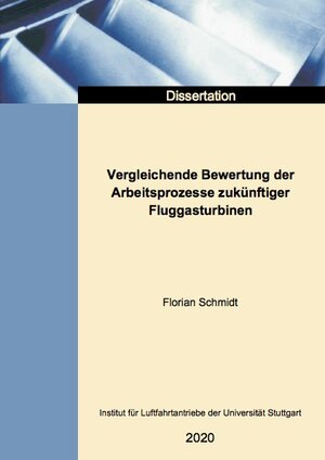 Buchcover Vergleichende Bewertung der Arbeitsprozesse zukünftiger Fluggasturbinen | Florian Schmidt | EAN 9783843946391 | ISBN 3-8439-4639-6 | ISBN 978-3-8439-4639-1
