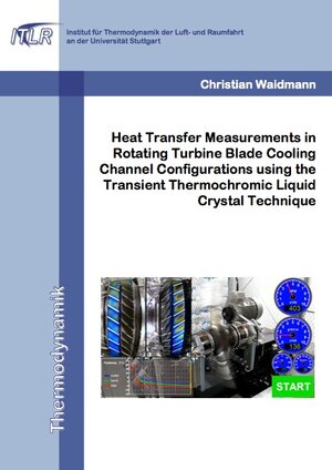 Buchcover Heat Transfer Measurements in Rotating Turbine Blade Cooling Channel Configurations using the Transient Thermochromic Liquid Crystal Technique | Christian Waidmann | EAN 9783843946636 | ISBN 3-8439-4663-9 | ISBN 978-3-8439-4663-6
