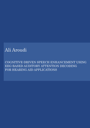 Buchcover Cognitive-Driven Speech Enhancement using EEG-based Auditory Attention Decoding for Hearing Aid Applications | Ali Aroudi | EAN 9783843946735 | ISBN 3-8439-4673-6 | ISBN 978-3-8439-4673-5