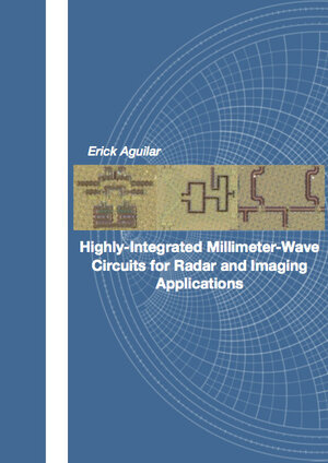 Buchcover Highly Integrated D-Band Millimeter-Wave Circuits and Systems for Imaging and Radar Applications | Erick Aguilar | EAN 9783843946780 | ISBN 3-8439-4678-7 | ISBN 978-3-8439-4678-0