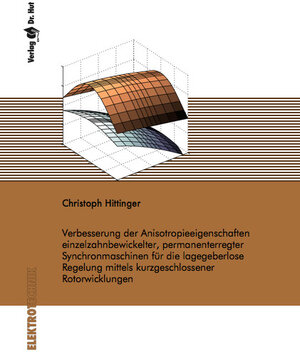 Buchcover Verbesserung der Anisotropieeigenschaften einzelzahnbewickelter, permanenterregter Synchronmaschinen für die lagegeberlose Regelung mittels kurzgeschlossener Rotorwicklungen | Christoph Hittinger | EAN 9783843946797 | ISBN 3-8439-4679-5 | ISBN 978-3-8439-4679-7