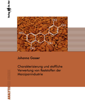 Buchcover Charakterisierung und stoffliche Verwertung von Reststoffen der Marzipanindustrie | Johanna Gasser | EAN 9783843947244 | ISBN 3-8439-4724-4 | ISBN 978-3-8439-4724-4