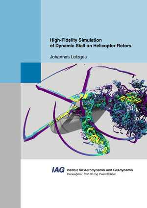 Buchcover High-Fidelity Simulation of Dynamic Stall on Helicopter Rotors | Johannes Letzgus | EAN 9783843947909 | ISBN 3-8439-4790-2 | ISBN 978-3-8439-4790-9