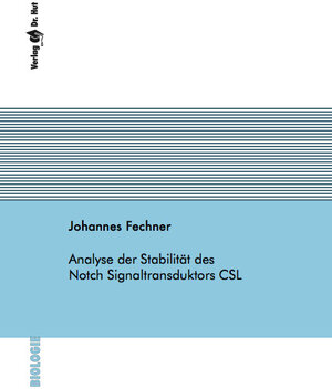 Buchcover Analyse der Stabilität des Notch Signaltransduktors CSL | Johannes Fechner | EAN 9783843948166 | ISBN 3-8439-4816-X | ISBN 978-3-8439-4816-6