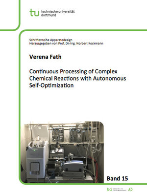 Buchcover Continuous Processing of Complex Chemical Reactions with Autonomous Self-Optimization | Verena Fath | EAN 9783843948210 | ISBN 3-8439-4821-6 | ISBN 978-3-8439-4821-0