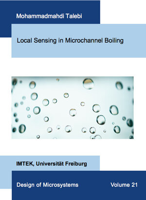 Buchcover Local Sensing in Microchannel Boiling | Mohammadmahdi Talebi | EAN 9783843948418 | ISBN 3-8439-4841-0 | ISBN 978-3-8439-4841-8
