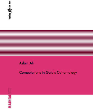 Buchcover Computations in Galois Cohomology | Aslam Ali | EAN 9783843948906 | ISBN 3-8439-4890-9 | ISBN 978-3-8439-4890-6