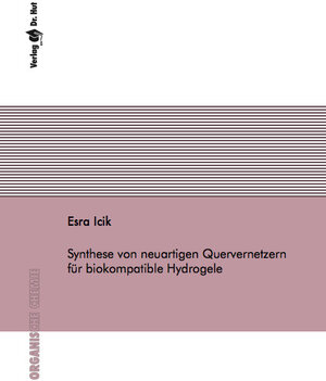 Buchcover Synthese von neuartigen Quervernetzern für biokompatible Hydrogele | Esra Icik | EAN 9783843949217 | ISBN 3-8439-4921-2 | ISBN 978-3-8439-4921-7