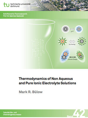 Buchcover Thermodynamics of Non Aqueous and Pure Ionic Electrolyte Solutions | Mark R. Bülow | EAN 9783843949262 | ISBN 3-8439-4926-3 | ISBN 978-3-8439-4926-2