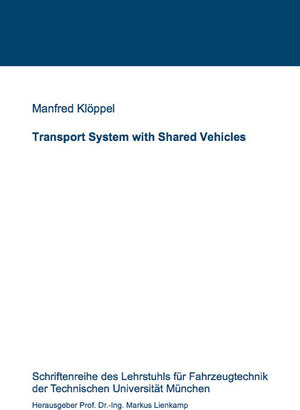 Buchcover Transport System with Shared Vehicles | Manfred Klöppel | EAN 9783843949569 | ISBN 3-8439-4956-5 | ISBN 978-3-8439-4956-9