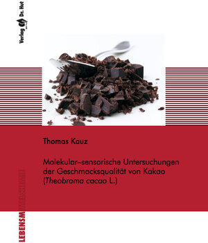 Buchcover Molekular-sensorische Untersuchungen der Geschmacksqualität von Kakao (Theobroma cacao L.) | Thomas Kauz | EAN 9783843950411 | ISBN 3-8439-5041-5 | ISBN 978-3-8439-5041-1