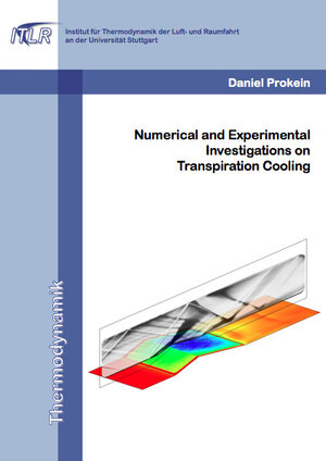 Buchcover Numerical and Experimental Investigations on Transpiration Cooling | Daniel Prokein | EAN 9783843950923 | ISBN 3-8439-5092-X | ISBN 978-3-8439-5092-3