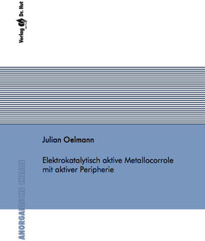 Buchcover Elektrokatalytisch aktive Metallocorrole mit aktiver Peripherie | Julian Oelmann | EAN 9783843951142 | ISBN 3-8439-5114-4 | ISBN 978-3-8439-5114-2