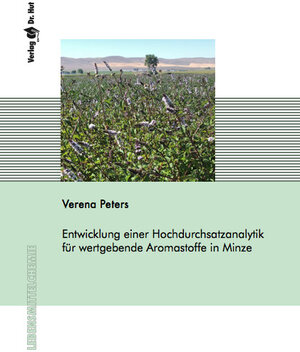 Buchcover Entwicklung einer Hochdurchsatzanalytik für wertgebende Aromastoffe in Minze | Verena Peters | EAN 9783843951210 | ISBN 3-8439-5121-7 | ISBN 978-3-8439-5121-0