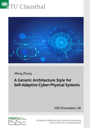 Buchcover A Generic Architecture Style for Self-Adaptive Cyber-Physical Systems | Meng Zhang | EAN 9783843952705 | ISBN 3-8439-5270-1 | ISBN 978-3-8439-5270-5