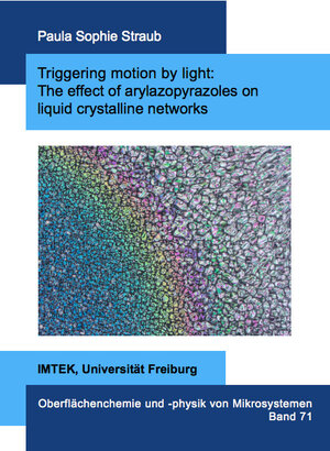 Buchcover Triggering motion by light: The effect of arylazopyrazoles on liquid crystalline networks | Paula Sophie Straub | EAN 9783843952965 | ISBN 3-8439-5296-5 | ISBN 978-3-8439-5296-5